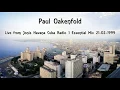 Lagu Paul Oakenfold - Live from Jonis Havana Cuba Radio 1 Essential Mix 21-02-1999 (HQ) Full 2 Hour Mix