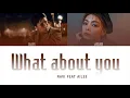What About You - 라비( RAVI ), 에일리( AILEE ) | Color Coded Lyrics/Han/Rom/Eng/Vie