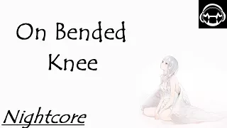 Download Nightcore On Bended Knee MP3
