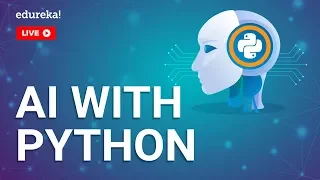 AI-ML Live - 2 Artificial Intelligence with Python Artificial Intelligence Tutorial Edureka