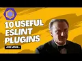 10 useful ESLint plugins and more