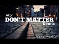 ASYIK BET !! | DJ DON'T MATTER | STEVE WUATEN REMIX | SLOW VERSION