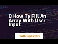 c how to fill an array with user input