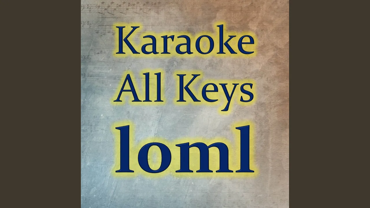 loml (Karaoke Version) loml (Karaoke Version)