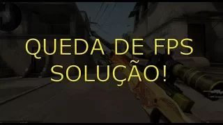 Queda de FPS Solução!