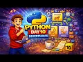 Python Day 10 Start Your Python Journey Today