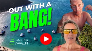 Out with a BANG! EP 88 #sailing #boatlife