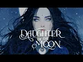 Lagu Daughter of the Moon | Witch Ritual Dark Folk Song Lyrics| Hexwave
