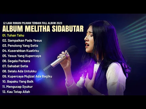 Download MP3 Lagu Rohani Melitha Sidabutar Full Album [ Lirik ] Lagu Rohani Kristen Terbaru 2023 Terpopuler