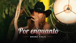 Por Enquanto - Bruna Viola (Improvável 2)