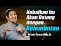 Download Lagu Kebaikan akan datang dari orang - orang yang lembut ~ Ustadz Oemar Mita, Lc Terbaru
