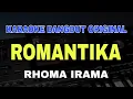 Download Lagu ROMANTIKA - RHOMA IRAMA || KARAOKE DANGDUT ORIGINAL || ORGEN TUNGGAL 