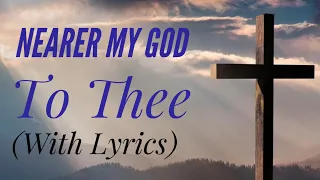 nearer my god to thee with lyrics the most beautiful hymn you ve ever heard 