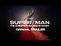 Download Lagu Super/Man: The Christopher Reeve Story | Official Trailer