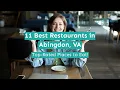 11 Best Restaurants in Abingdon VA