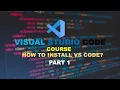 Visual Studio Code Course part 1 How To Install VS Code