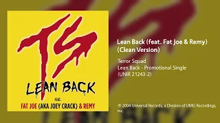 Terror Squad Lean Back Feat Fat Joe Remy Clean Version 