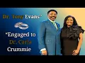 Dr Tony Evans Announces Engagement to Dr Carla Crummie A New Love