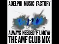 Always Needed (feat. MOYA) [The AMF Club Mix]