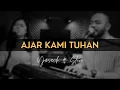 Download Lagu AJAR KAMI TUHAN (Yusach \u0026 Stevi) #SaatMenyembah