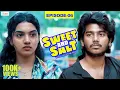 Sweet and Salt - Episode 6 | Ft. Vishwa Mithran, Sushmitha | Filtercopy Enga Area