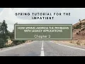 Chapter 2 - How spring solves the problems with legacy applications