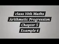 Class 10 maths chapter 5 example 4 Arithmetic Progression New Ncert Maths cseabhay