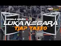 Download Lagu DJ LUKA NEGARA (KARENA NO TOCHI) TJAP TASSO || MIDDLE KRUEK🔥 TERBARU‼️