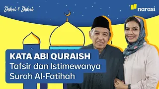 kata abi quraish tafsir dan istimewanya surah al fatihah shihab u0026 shihab