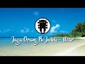 Download Lagu jaga orang pu jodoh - near (lirik video)
