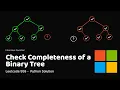 Leetcode 958 - Check Completeness of a Binary Tree
