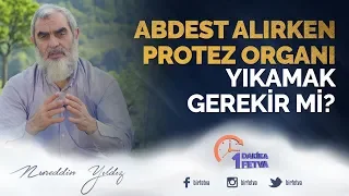 Abdest alırken protez organı yıkamak gerekir mi?
