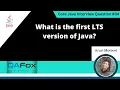 What is the first LTS version of Java Core Java Interview Question