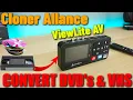 Convert Your VHS Tapes And DVD s Into Digital Format Cloner Alliance ViewLite AV Review