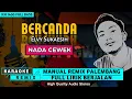 Download Lagu BERCANDA_Elvy Sukaesih || KARAOKE REMIX PALEMBANG