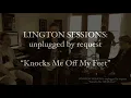 Knocks Me Off My Feet (Stevie Wonder Cover) Michael Lington - LINGTON SESSIONS: unplugged by request