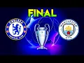 Man City vs Chelsea - UEFA Champions League Final 2021