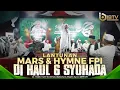 Lagu MARS \u0026 HYMNE FPI MENGGEMA DI HAUL 6 SYUHADA YANG KE 5 BERSAMA HABIB HANIF ALATHAS
