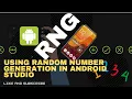 RANDOM NUMBER GENERATION IN ANDROID STUDIO - 2024