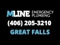 Emergency Plumber in Great Falls MT 406 205-3210 MLine Emergency Plumbing