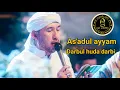 Az zahir | As'adul ayyam - Darbul huda darbi | AJR TV