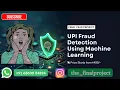 Upi Fraud Detection Using Machine Learning