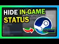How to Hide Game Status on Steam - Full Guide