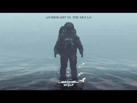 Download MP3 Masked Wolf - Astronaut In The Ocean