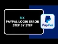 HOW TO FIX PAYPAL LOGIN ERROR STEP BY STEP