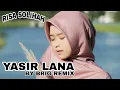 Download Lagu YASIR LANA - Risa soliha by BRIG REMIX