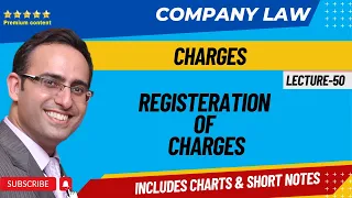Lecture 50 Company Law - Registration of Charges