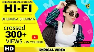 Hi-Fi : Bhumika Sharma (Lyrical Video) New Punjabi Song 2018 | Sheoran Records