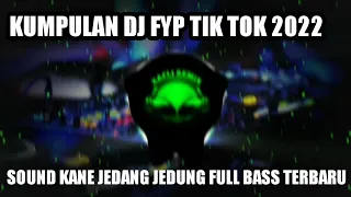 Download KUMPULAN DJ FYP TIK TOK 2022 SOUND KANE JEDANG JEDUNG FULL BASS MP3