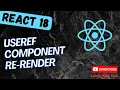 79 useRef React hook to update the value for component render in the React App - React18